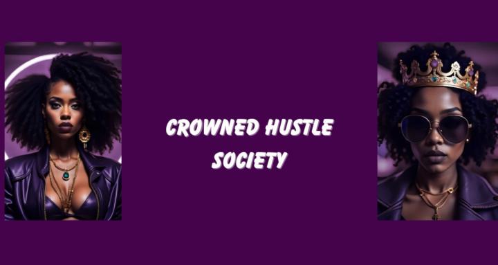 Crowned Hustle Society