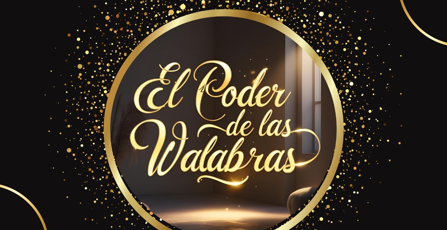 EL PODER DE LAS PALABRAS