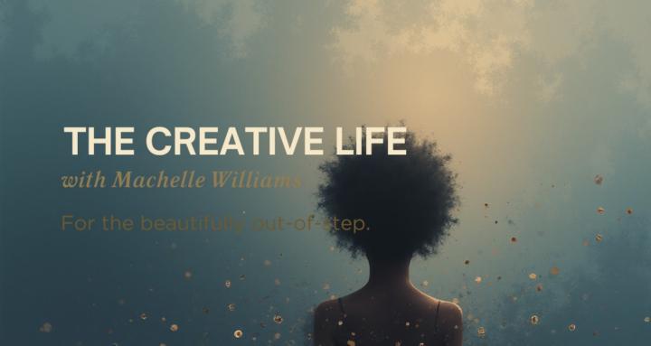 The Creative Life