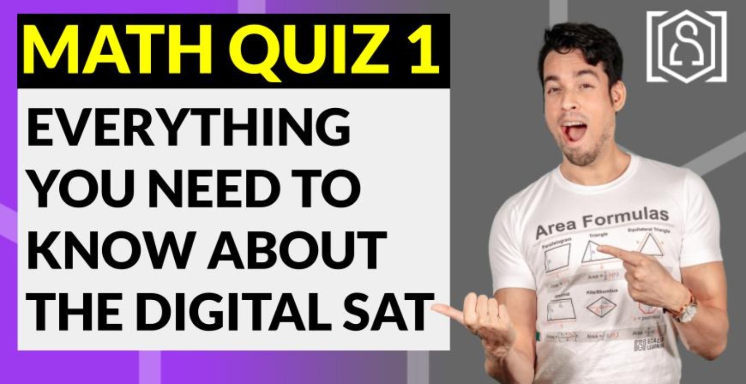 Math Quiz 1: Everything you NEED to know DSAT