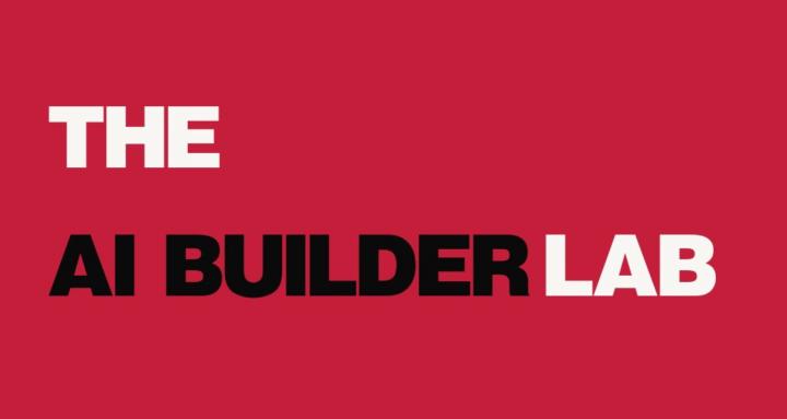 The AI Builder Lab