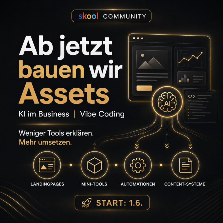 🚀 Neustart in der Community: Ab jetzt bauen wir echte KI-Business-Assets