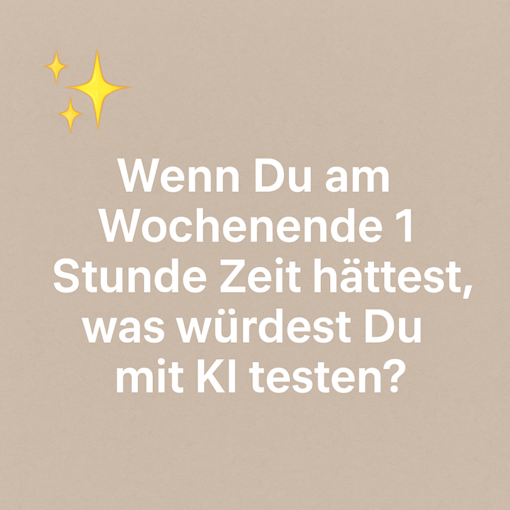 🌟 KI-Wochenendfrage – Lass uns träumen!