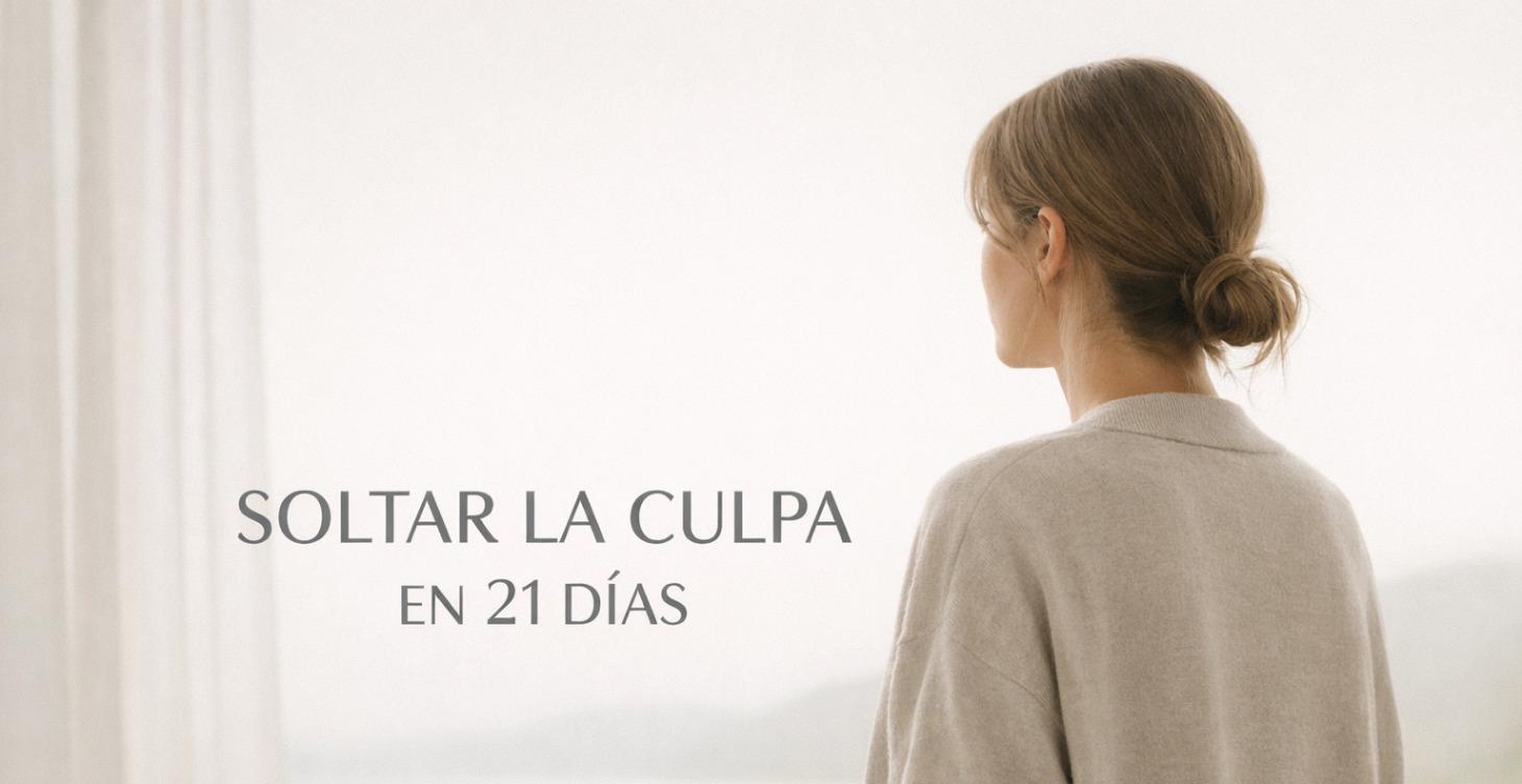 Soltar la culpa en 21 días