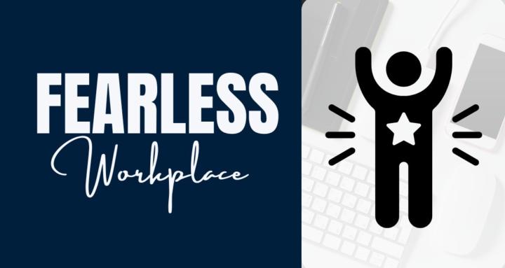 Fearless Workplace