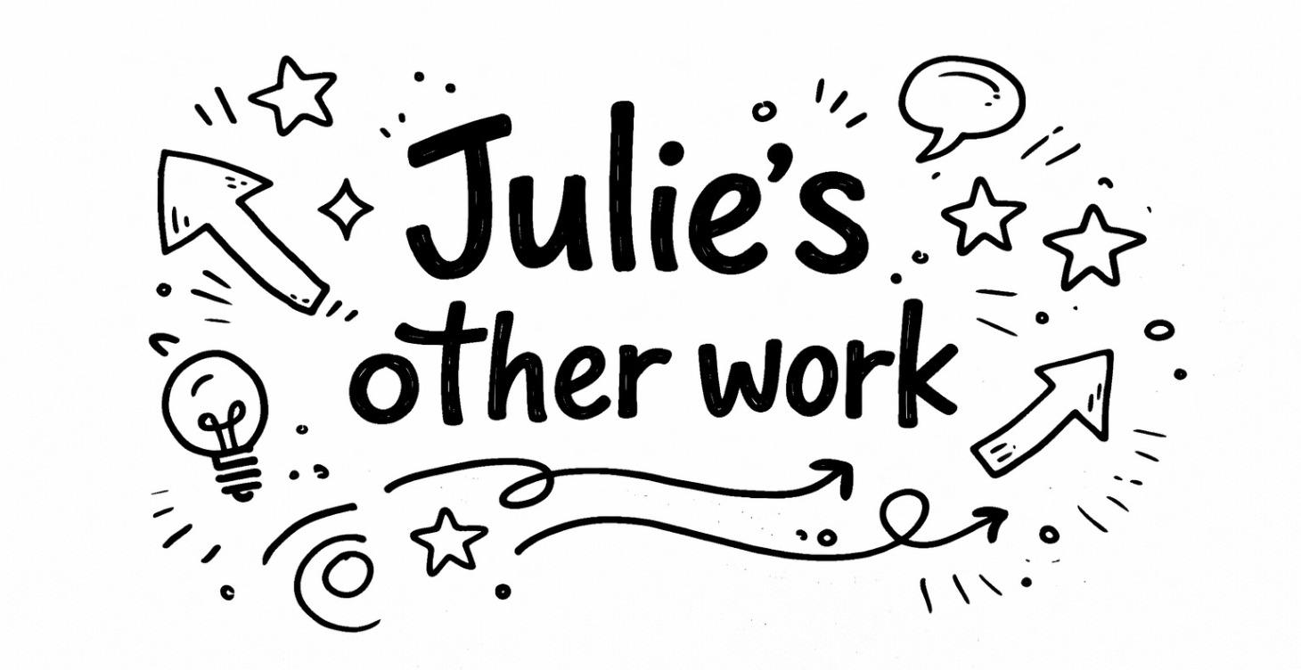 Julie's Other Work