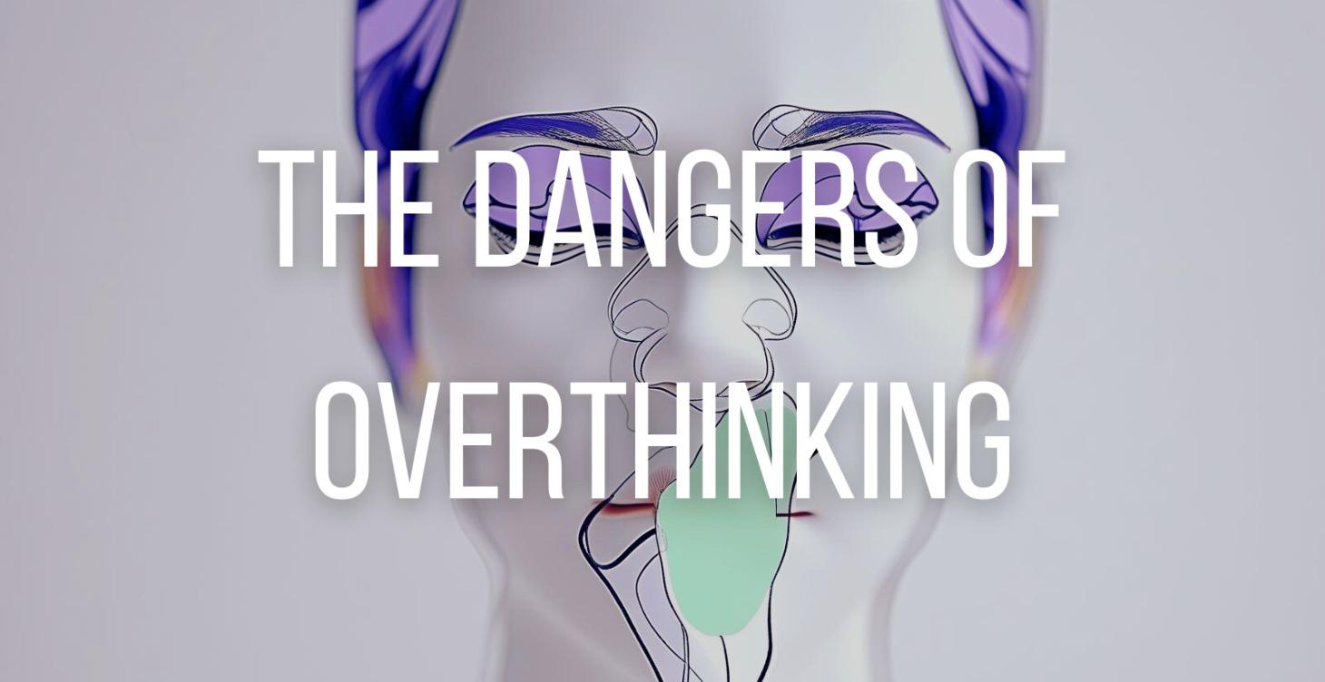 The dangers of overthinking!