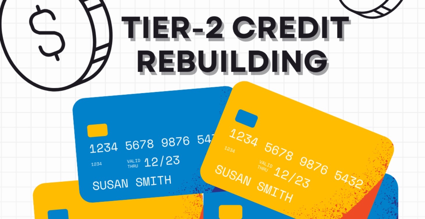 TIER-2 CREDIT REBUILDING