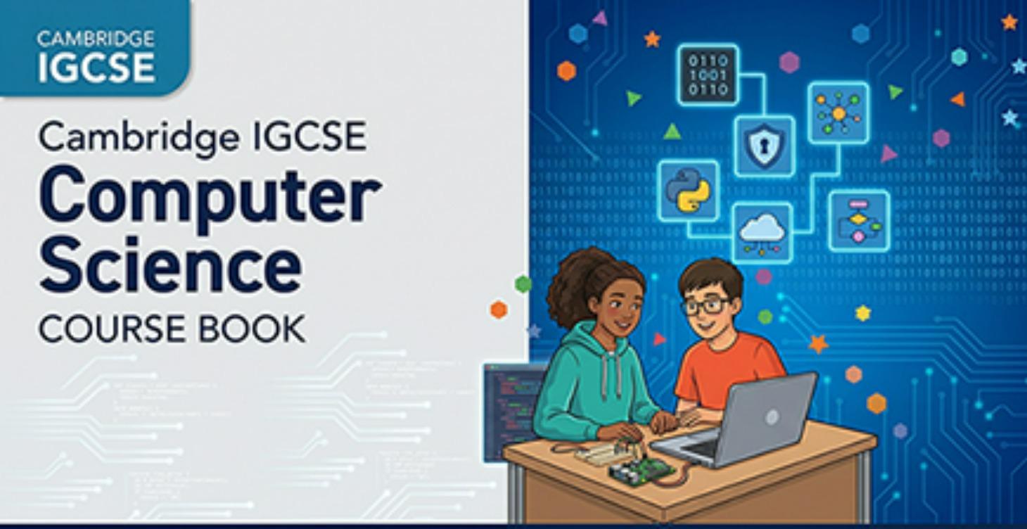 Cambridge IGCSE Computer Science Course Book