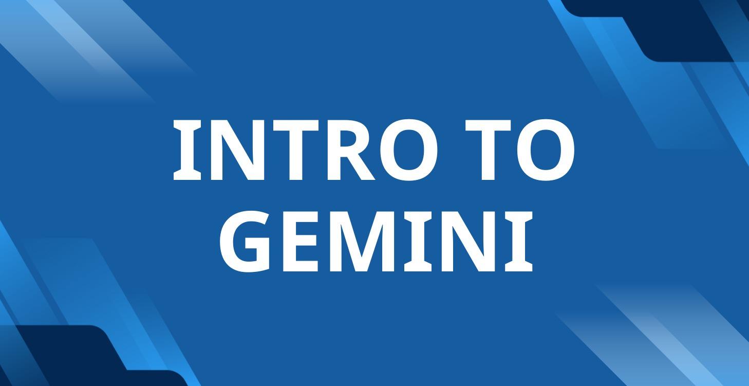 Intro to Gemini