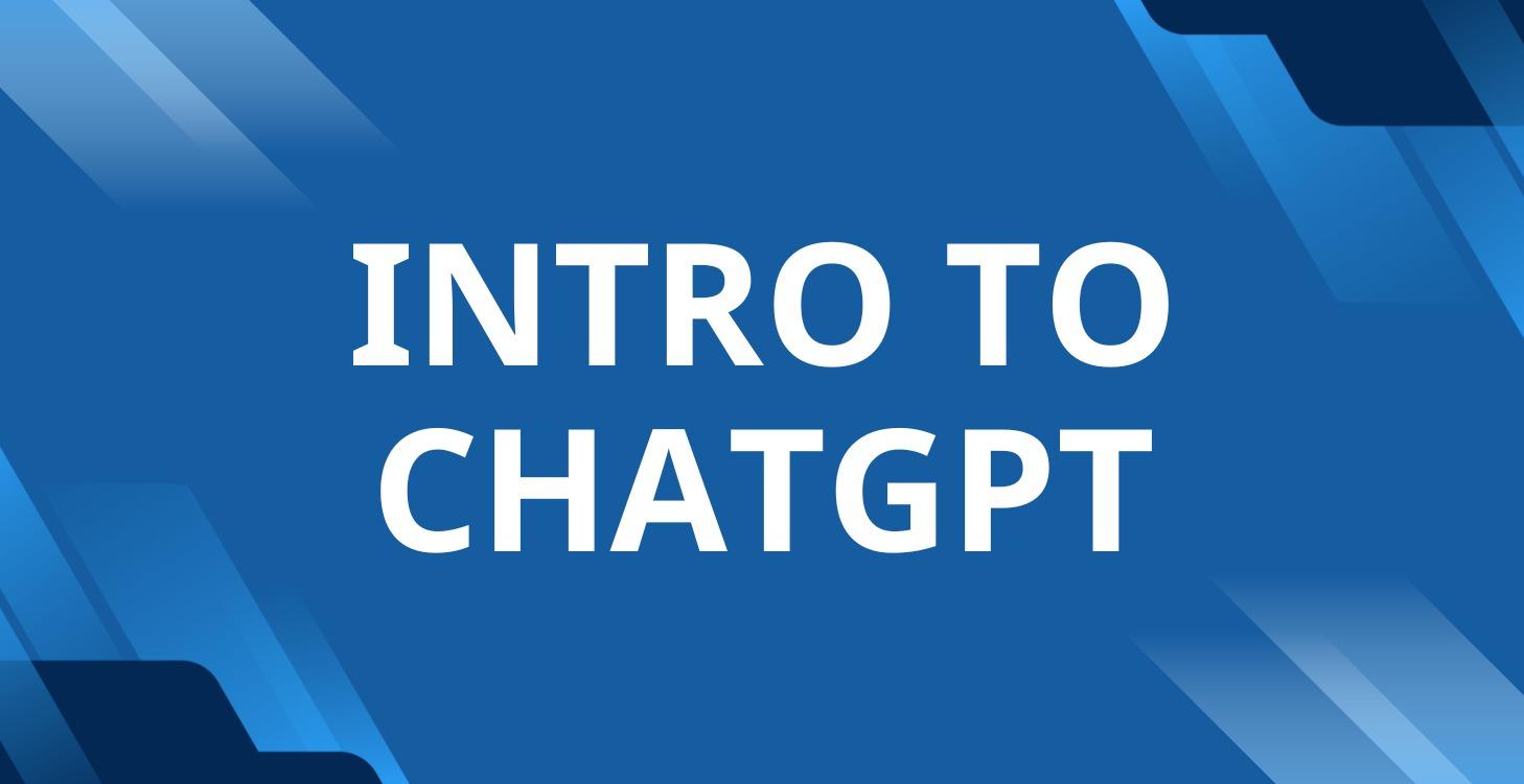Intro to ChatGPT