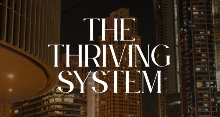The Thriving System