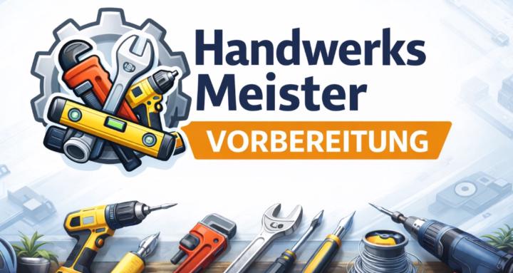Handwerksmeister Vorbereitung