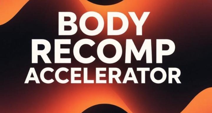 Body Recomp Accelerator