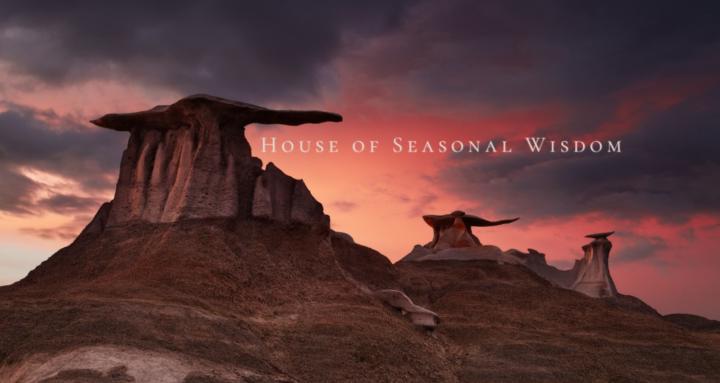 House of Seasonal Wisdom