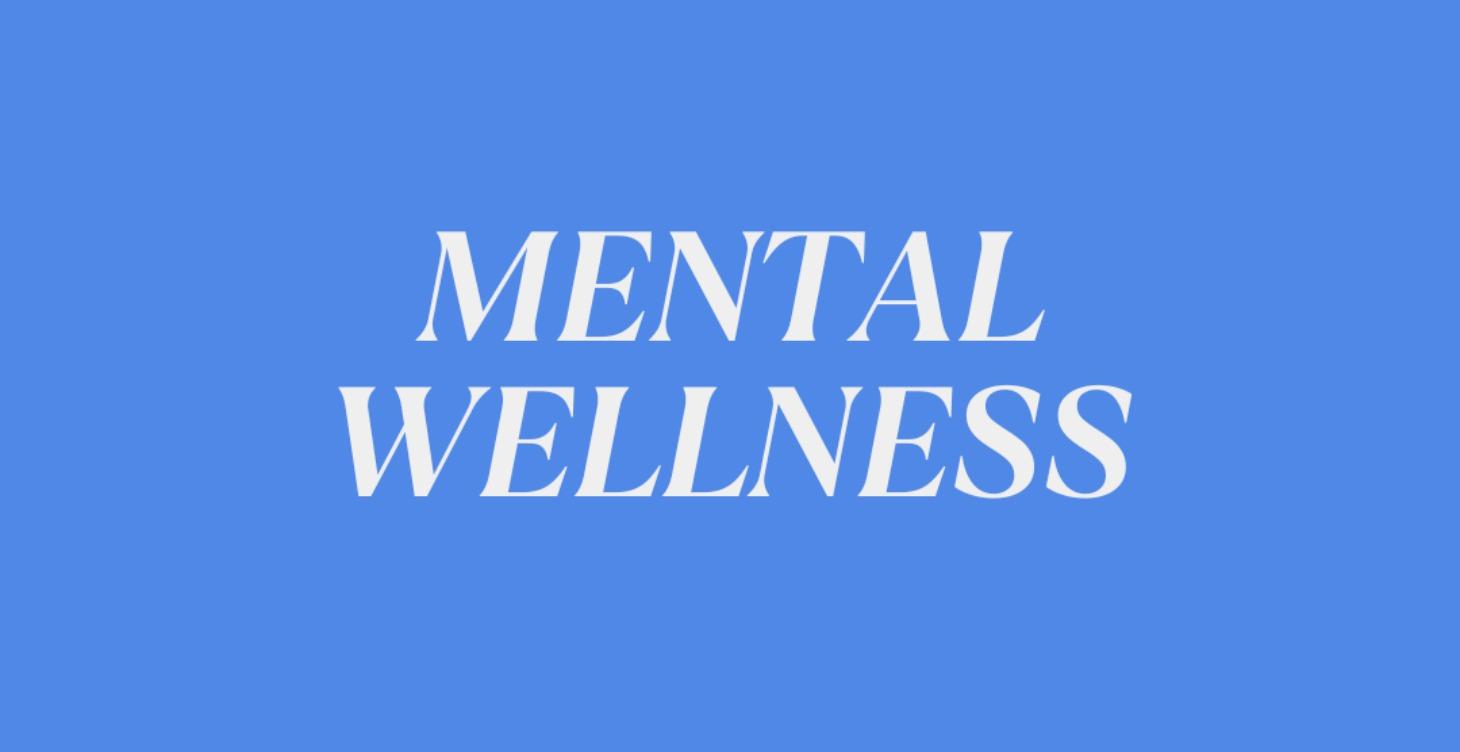 MENTAL WELLNESS