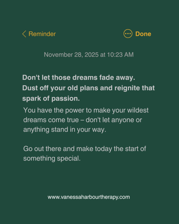 Don't let those dreams fade away