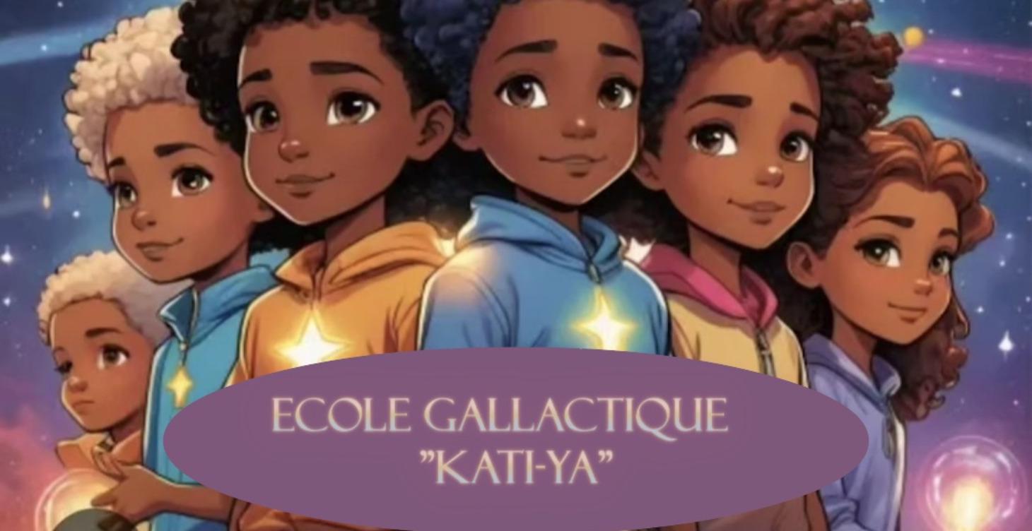 Gallactic School : KATI-YA
