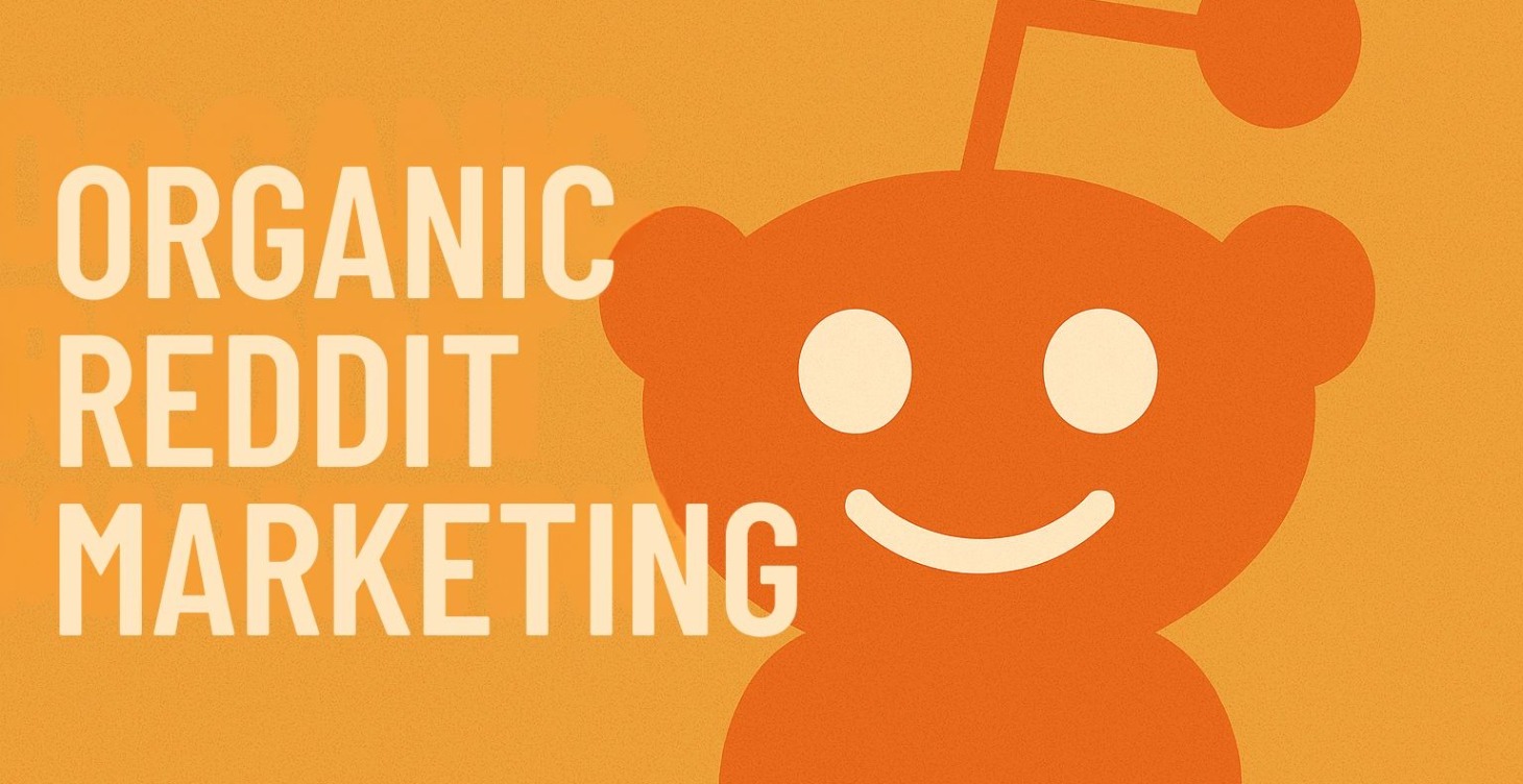 Organic Reddit Marketing