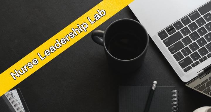Nurse Leadership Lab