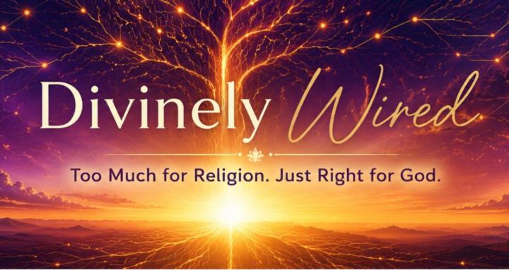 Divinely Wired