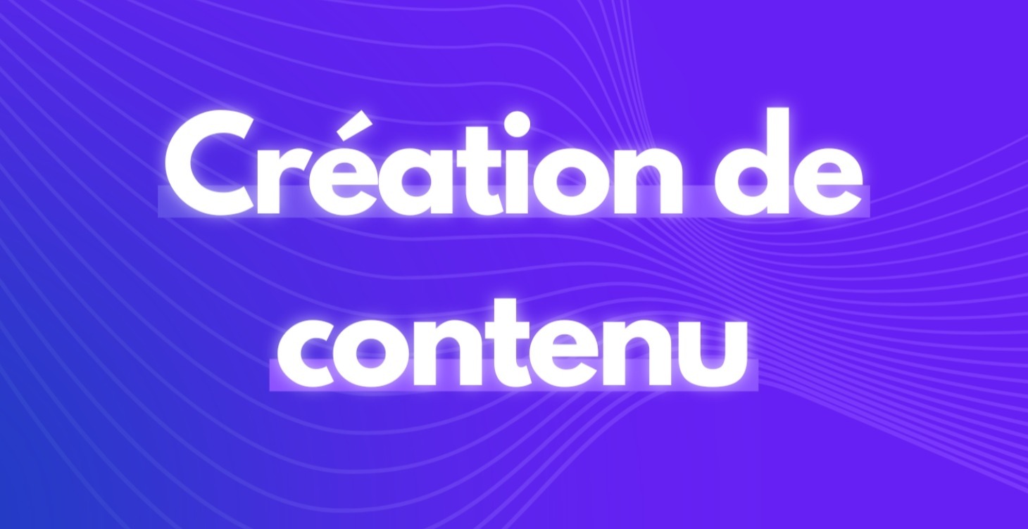 Création de contenu