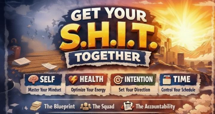 Get Your S.H.I.T. Together