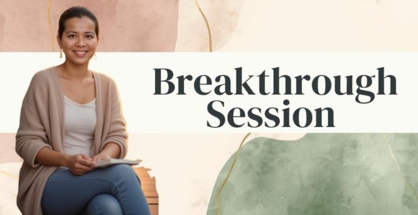 🌿 The Breakthrough Session