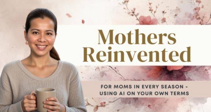 Mothers Reinvented