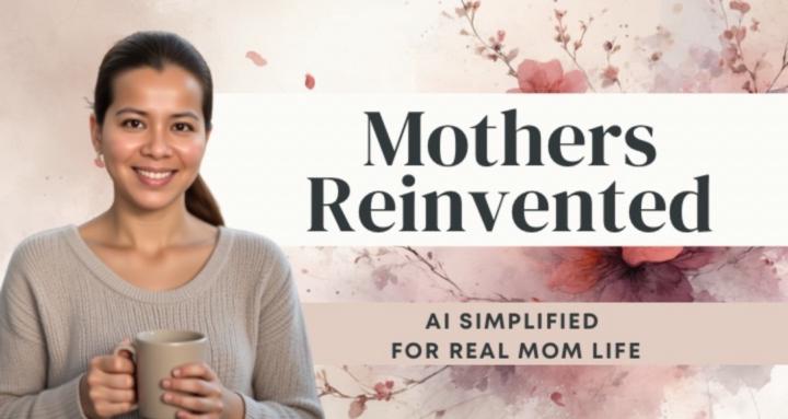 Mothers Reinvented