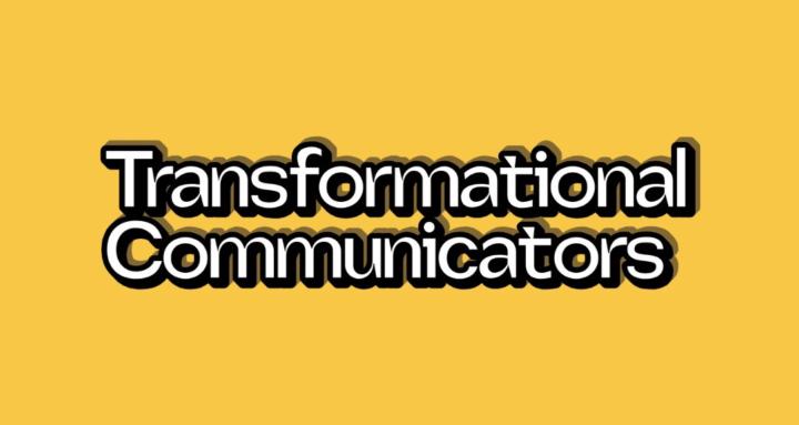Transformational Communicators