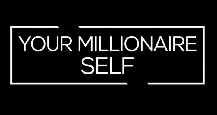 Your Millionaire Self