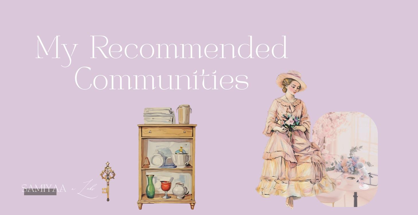 Communities That Shaped My Work