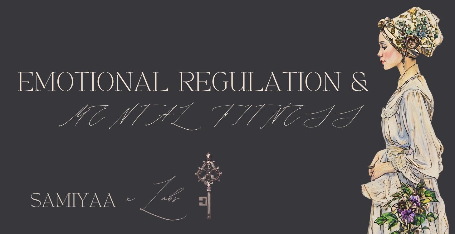 🟡Emotional Regulation & Mental Fitness