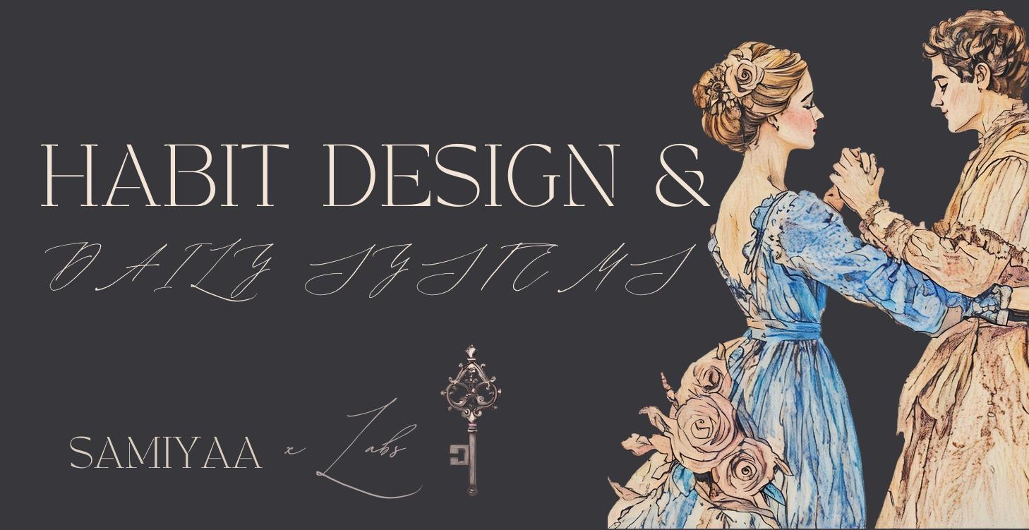 🔵Habit Design & Daily Systems