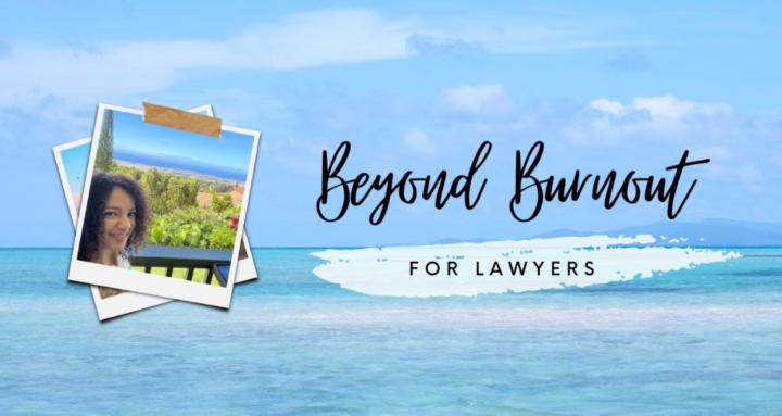 Beyond Burnout for Lawyers ⭐️