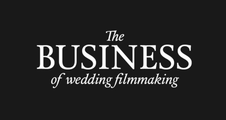 Business of Wedding Filmmaking