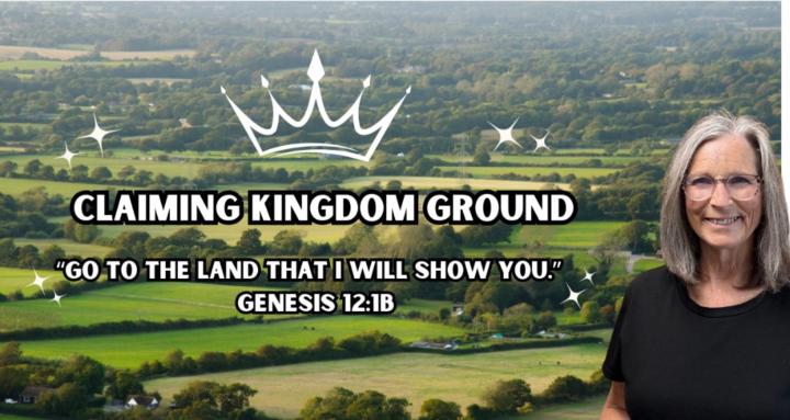 Claiming Kingdom Ground