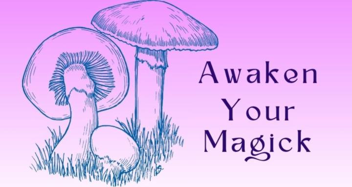 Awaken Your Magick