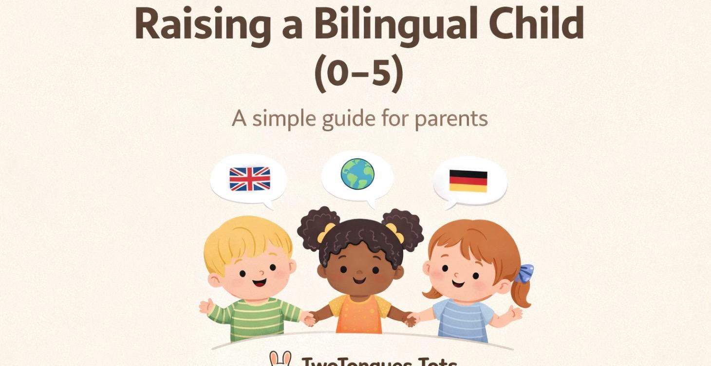 Raising a Bilingual Child (0–5)