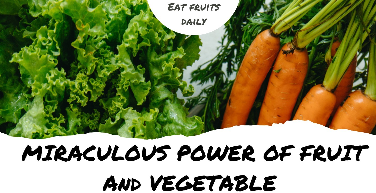 Miraculous Power Of Fruit Vegetable