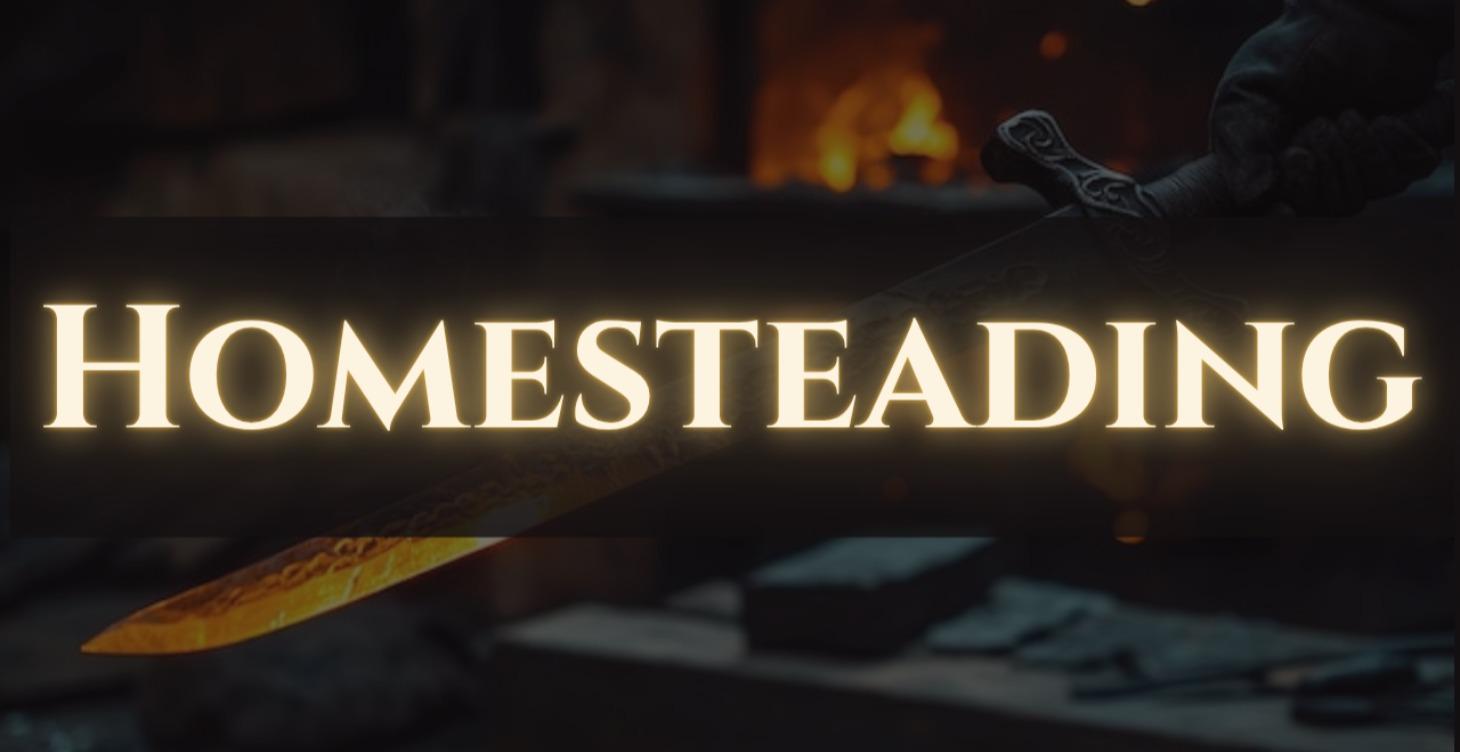 Provision & Homesteading