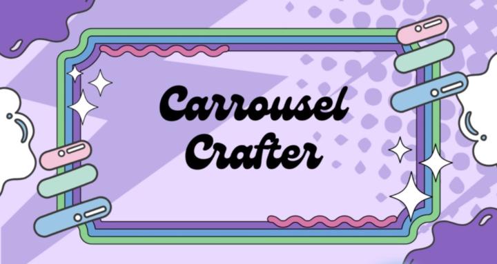 Carrousel Crafter