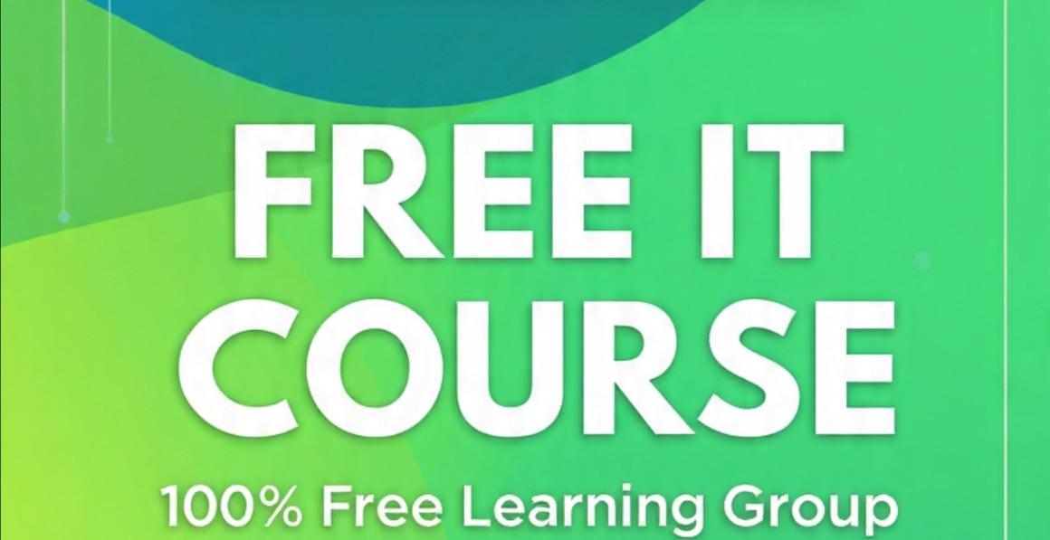 IT FREE COURSE