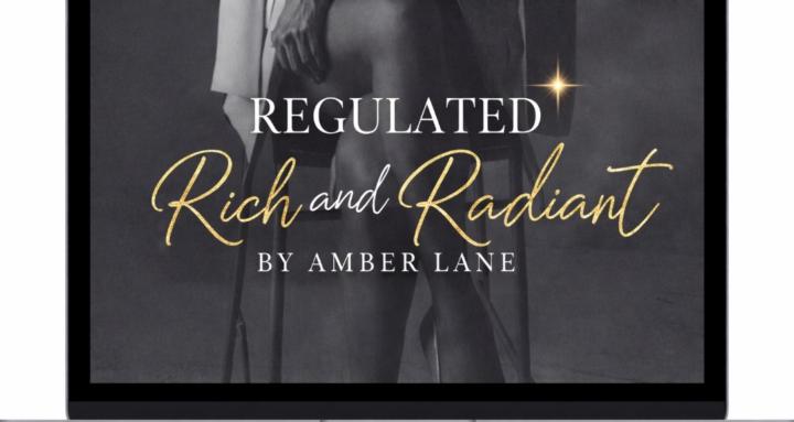 Regulated, Rich and Radiant