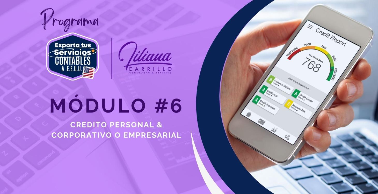 Módulo #6 Clase #1 Credito Personal y Corporativo