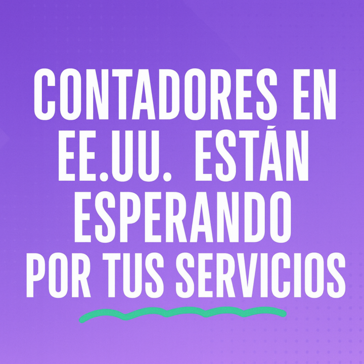 Contadores de EEUU estan necesitando tus servicios