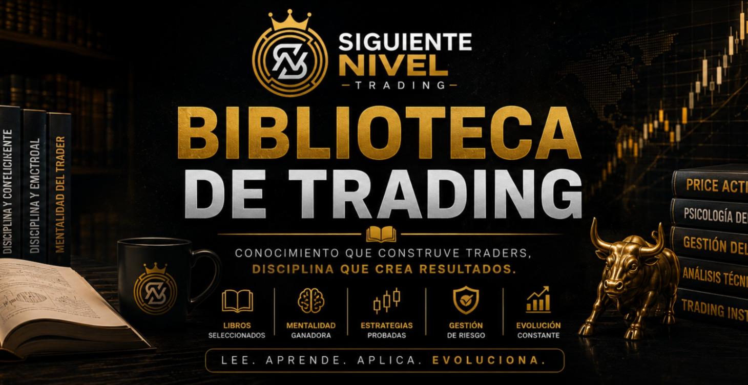 📚 BIBLIOTECA DE TRADING — SIGUIENTE NIVEL