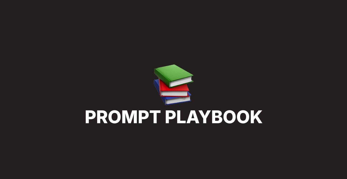 Prompt Playbook