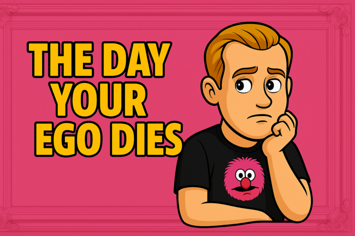 The Day Your Ego Dies?